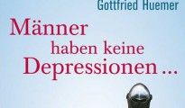 "Kein Mensch weiß, wie es mir wirklich geht ..." - Ein Präventionsbuch nur für Männer von Gottfried Huemer "Kein Mensch weiß, wie es mir wirklich geht ..." - Ein Präventionsbuch nur für Männer von Gottfried Huemer