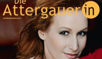 Die Attergauerin - Das Jahresmagazin der Ferienregion Attergau hat das Licht der Welt erblickt!