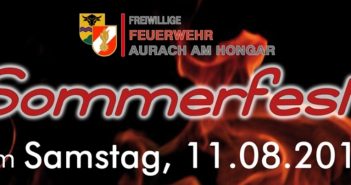 Sommerfest der FF Aurach 11. und 12. August 2018