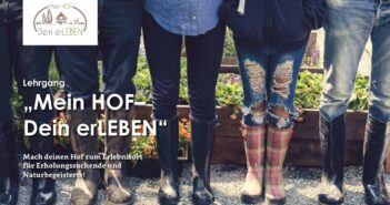 „Mein HOF – dein erLEBEN“ — Bauernhof-Coaching als Erfolgsprogramm
