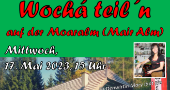 Wocha teil’n auf der Moaralm