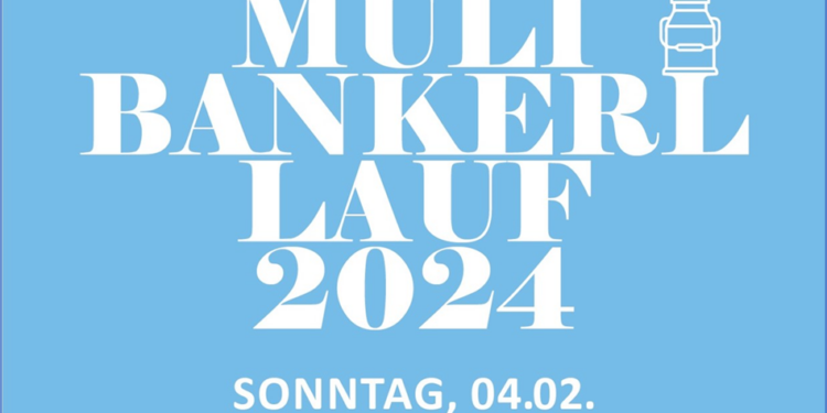 36. MÜLIBANKERL LAUF am 04. Februar