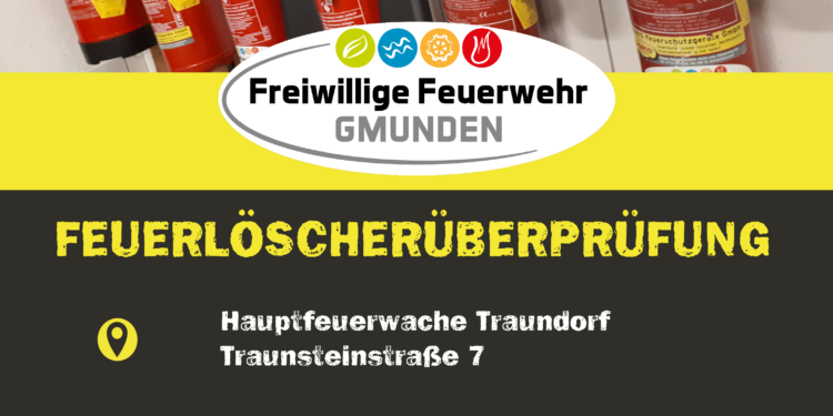 FF Gmunden – Feuerlöscher überprüft?