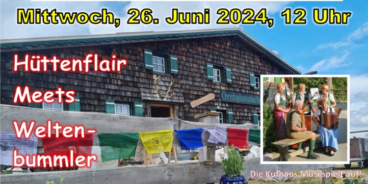 Wochá teil´n auf der Christophorushütte | 26. Juni 2024, 12 Uhr
