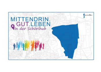 Stadtteilentwicklung Schörihub: MITTENDRIN.GUT.LEBEN