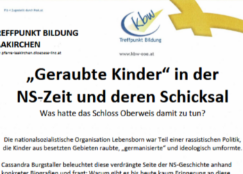 „Geraubte Kinder“ in der NS-Zeit und deren Schicksal – Veranstaltung des katholischen Bildungswerkes Laakirchen
