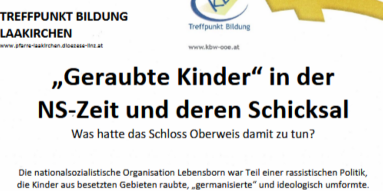 „Geraubte Kinder“ in der NS-Zeit und deren Schicksal – Veranstaltung des katholischen Bildungswerkes Laakirchen